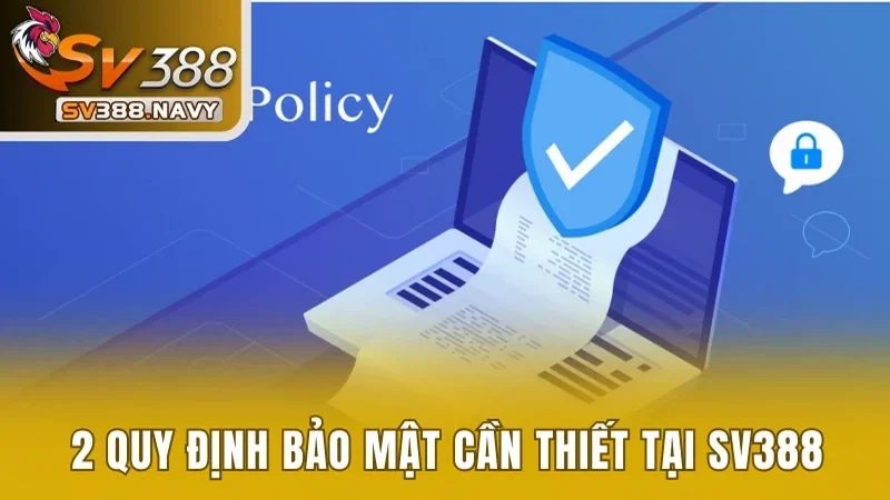 2 quy định bảo mật cần thiết tại SV388