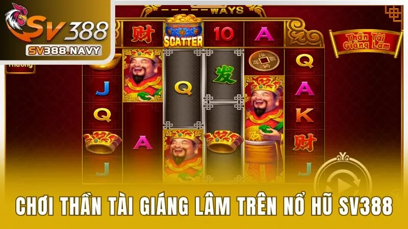 Tham Gia Nổ Hũ SV388 Cùng 1000+ Trò Chơi Nhận Thưởng Lớn 3 Chơi Thần Tài Giáng Lâm trên sảnh nổ hũ SV388