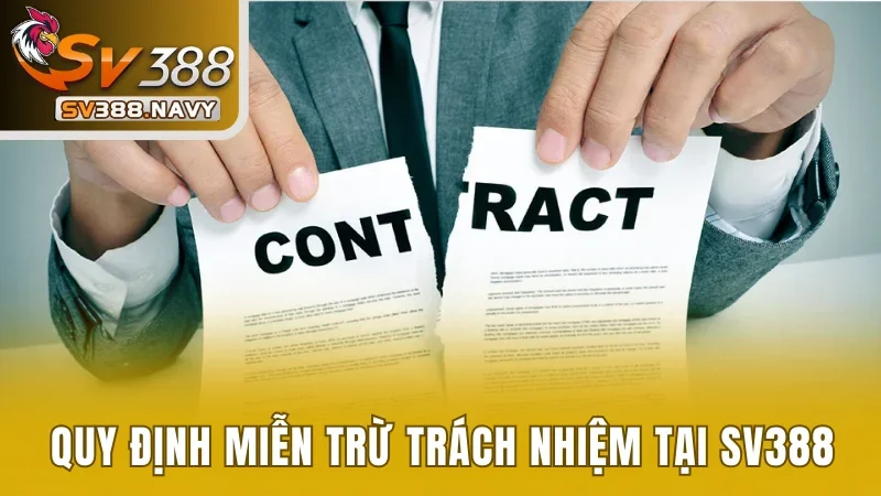 Quy định miễn trừ trách nhiệm tại SV388