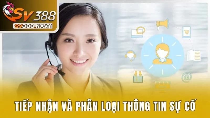 Tiếp nhận và phân loại thông tin sự cố